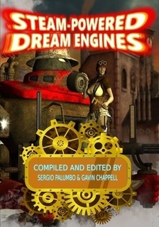 Steam-Powered Dream Engines, cover art by John David Rose